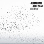 Oh Desire Jonathan Jeremiah