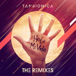 Hola Mi Vida (The Remixes) (Ep) Tan Bionica