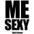Caratula frontal de Me Sexy (Cd Single) Nick Cannon