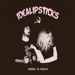 Surreal As Reality Idealipsticks