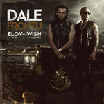 Dale Frontu (Featuring Wisin) (Cd Single) Eloy (Puerto Rico)