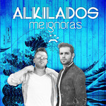 Me Ignoras (Cd Single) Alkilados
