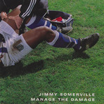 Manage The Damage (Australia Edition) Jimmy Somerville