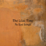 No Sad Songs The Lilac Time