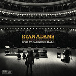 Ten Songs From Live At Carnegie Hall Ryan Adams