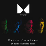 Entre Caminos (Featuring Bimba Bose) (Cd Single) Motel