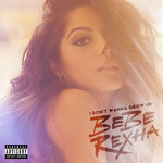 I Don't Wanna Grow Up (Ep) Bebe Rexha