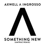 Something New (Amtrac Remix) (Cd Single) Axwell Ingrosso