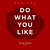 Caratula frontal de Do What You Like (Remixes) (Ep) Taio Cruz