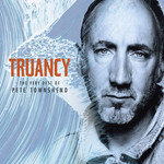 Truancy: The Very Best Of Pete Townshend Pete Townshend