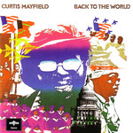 Back To The World Curtis Mayfield