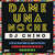 Carátula frontal Dj Chino Dame Una Noche (Featuring Gente De Zona, Fito Blanko & Fuego) (Cd Single)