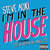 Caratula frontal de I'm In The House (Featuring Zuper Blahq) (Cd Single) Steve Aoki