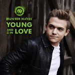 Young And In Love (Cd Single) Hunter Hayes