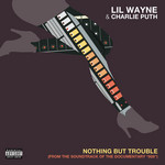 Nothing But Trouble (Cd Single) Lil Wayne & Charlie Puth