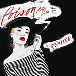 Poison (The Remixes) (Ep) Rita Ora