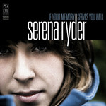 If Your Memory Serves You Well Serena Ryder