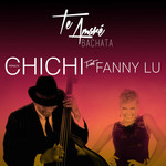 Te Amare (Featuring Fanny Lu) (Bachata) (Cd Single) Chichi Peralta