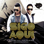 Sigo Aqui (Featuring Pipe Calderon) (Cd Single) Alex Roy