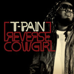 Reverse Cowgirl (Cd Single) T-Pain