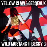 Wild Mustang (Featuring Becky G) (Cd Single) Yellow Claw & Cesqeaux