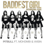 Baddest Girl In Town (Featuring Mohombi & Wisin) (International Remix) (Cd Single) Pitbull