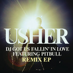 Dj Got Us Fallin' In Love (Featuring Pitbull) (Remixes) (Ep) Usher