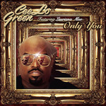 Only You (Featuring Lauriana Mae) (Cd Single) Cee Lo Green