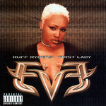 Ruff Ryders' First Lady Eve