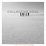 See What You Started By Continuing Collective Soul