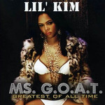 Ms. G.o.a.t.: Greatest Of All Time Lil' Kim