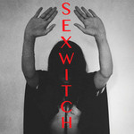 Sexwitch (Ep) Sexwitch