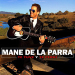Te Tuve Y Te Perdi (Cd Single) Mane De La Parra