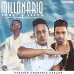 Millonario (Featuring Mr Black) (Champeta Urbana) (Cd Single) Sonny & Vaech