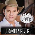 Empezamos Jugando (Cd Single) Jhonny Rivera