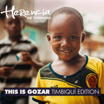 This Is Gozar (Timbiqui Edition) Herencia De Timbiqui