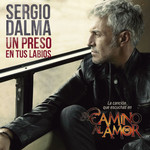 Un Preso En Tus Labios (Cd Single) Sergio Dalma