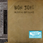 Burning Bridges (Japan Edition) Bon Jovi