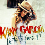 Perfecto Para Mi (Cd Single) Kany Garcia