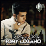Hoy Se Bebe (Cd Single) Tony Lozano