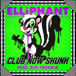 Club Now Skunk (Featuring Big Freedia) (Cd Single) Elliphant