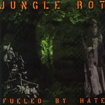 Fueled By Hate Jungle Rot