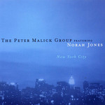 New York City (Featuring Norah Jones) The Peter Malick Group