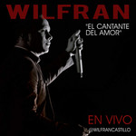 El Cantante Del Amor: En Vivo Wilfran Castillo