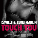 Touch You (Featuring Bunji Garlin) (Cd Single) Da'ville