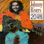 20 Greatest Hits Johnny Rivers