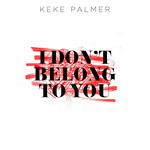 I Don't Belong To You (Cd Single) Keke Palmer