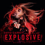 Explosive (Deluxe Edition) David Garrett