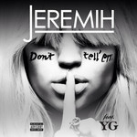 Don't Tell 'em (Featuring Yg) (Cd Single) Jeremih