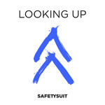 Looking Up (Cd Single) Safetysuit